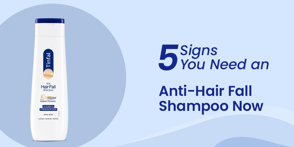 5 signs you need an anti-hair fall shampoo now